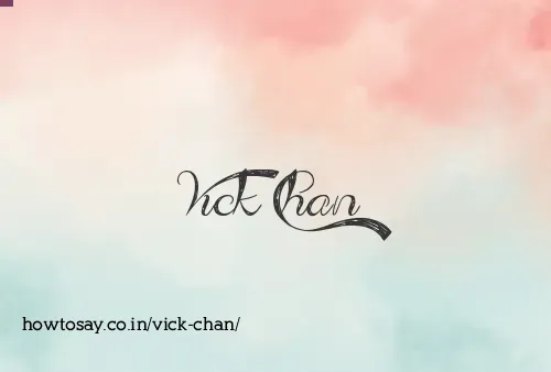 Vick Chan