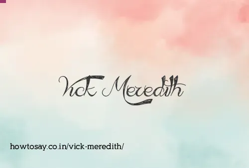 Vick Meredith