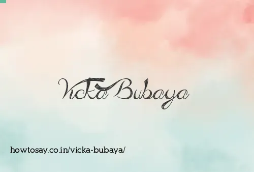 Vicka Bubaya