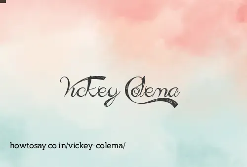 Vickey Colema