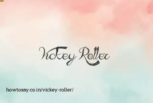 Vickey Roller
