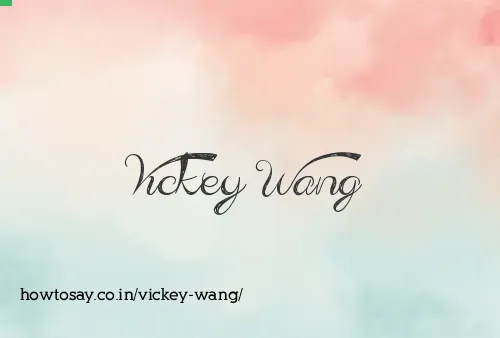 Vickey Wang