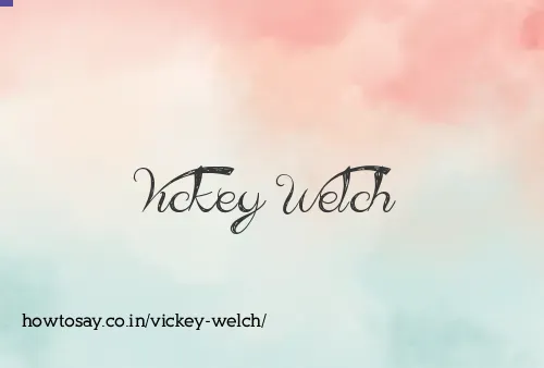 Vickey Welch