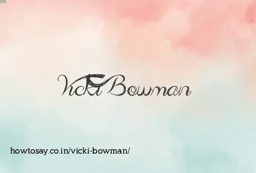 Vicki Bowman