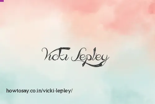 Vicki Lepley