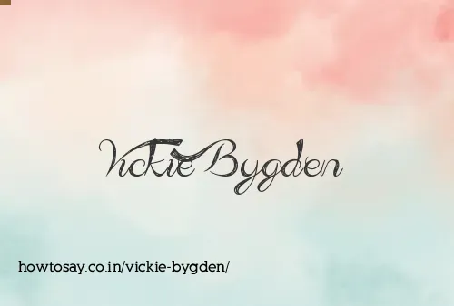 Vickie Bygden