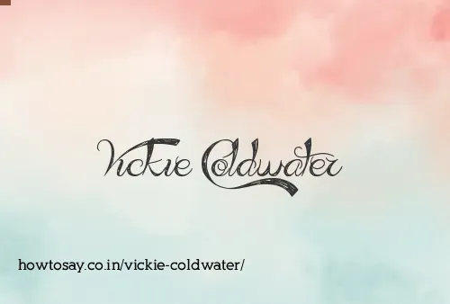 Vickie Coldwater