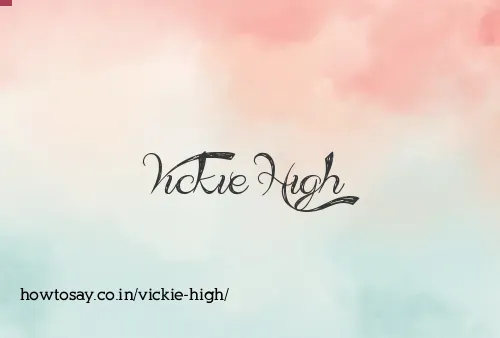 Vickie High