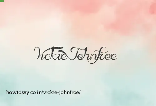 Vickie Johnfroe