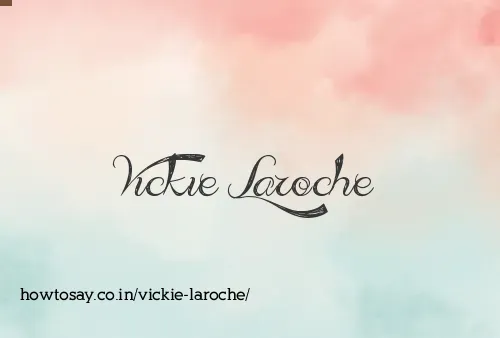 Vickie Laroche