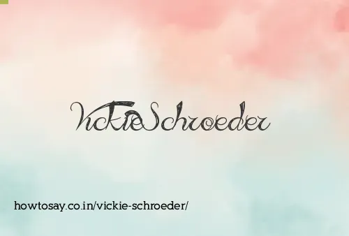 Vickie Schroeder