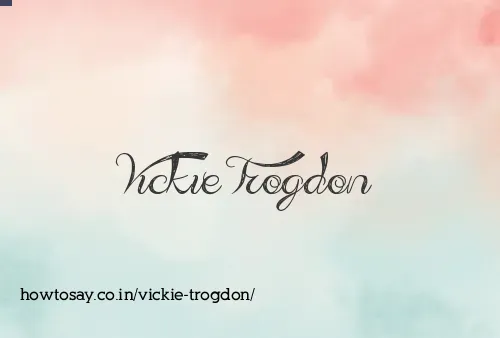 Vickie Trogdon