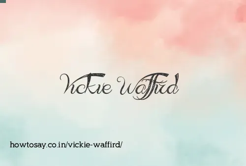 Vickie Waffird