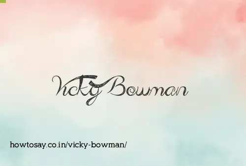 Vicky Bowman