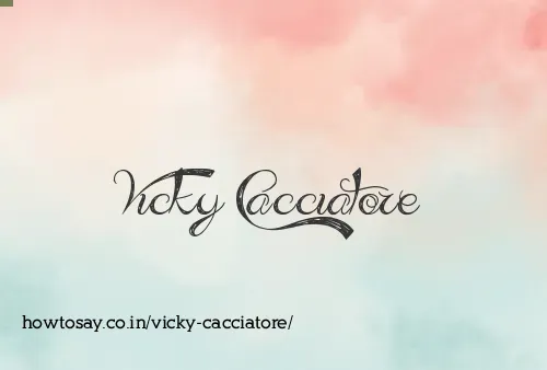 Vicky Cacciatore