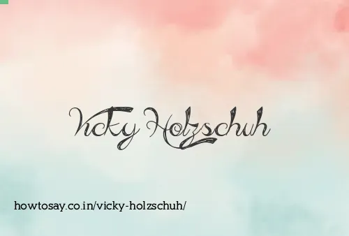 Vicky Holzschuh
