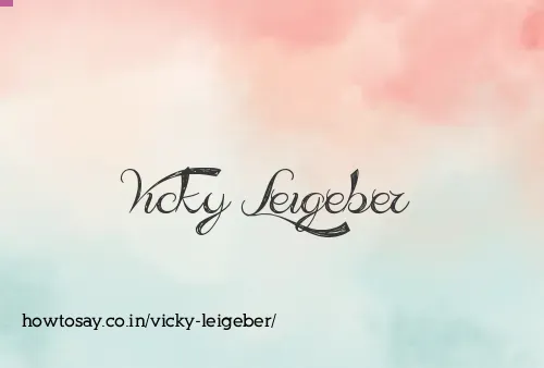 Vicky Leigeber