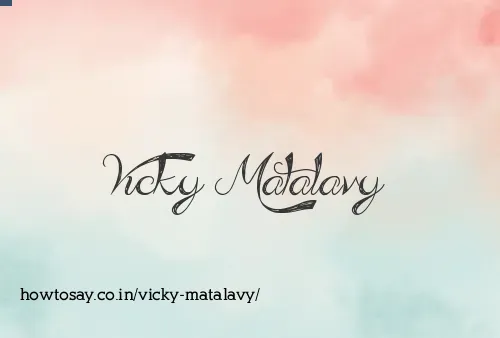 Vicky Matalavy