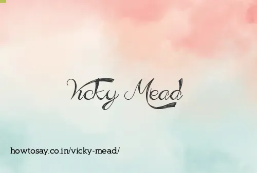 Vicky Mead