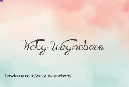 Vicky Wayneboro