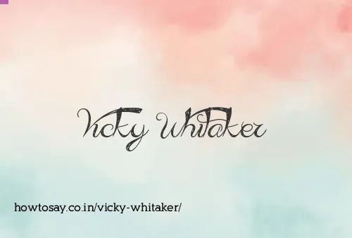 Vicky Whitaker