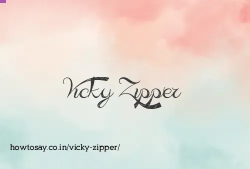 Vicky Zipper