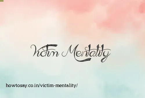 Victim Mentality