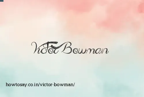 Victor Bowman