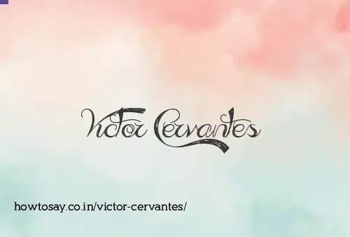 Victor Cervantes