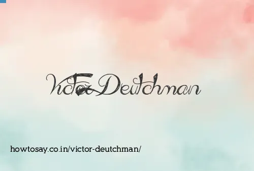 Victor Deutchman