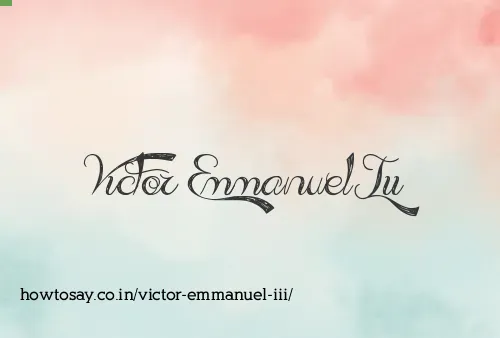 Victor Emmanuel Iii