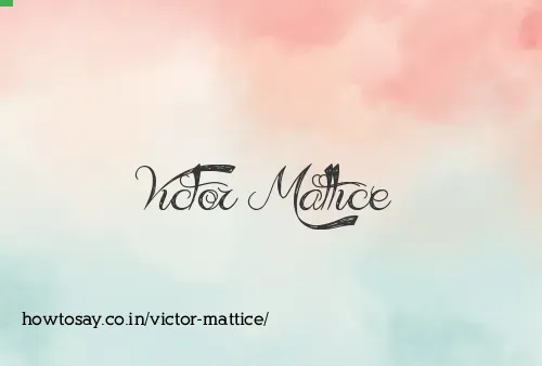 Victor Mattice
