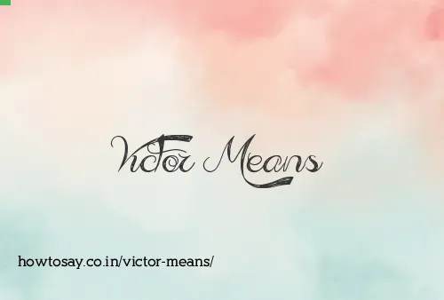 Victor Means