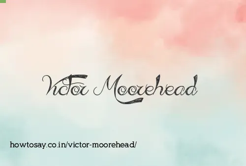 Victor Moorehead