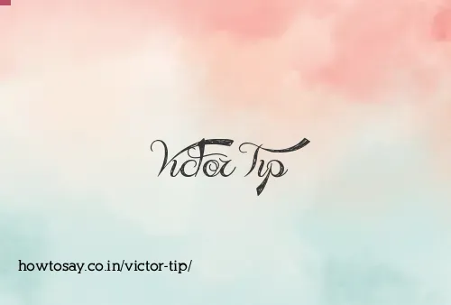 Victor Tip