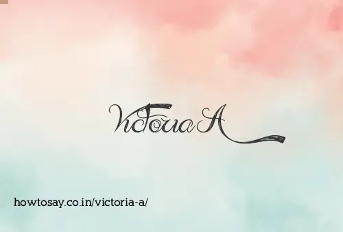 Victoria A