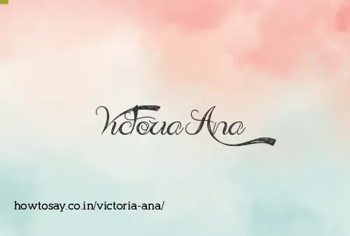 Victoria Ana
