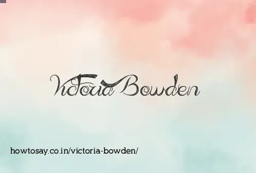 Victoria Bowden