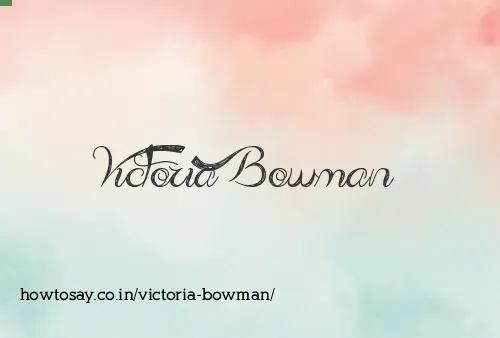 Victoria Bowman