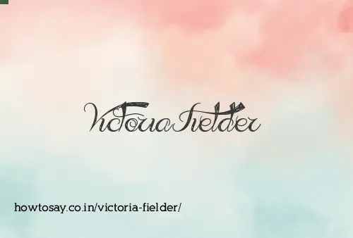Victoria Fielder