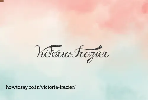 Victoria Frazier