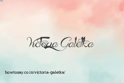 Victoria Galetka
