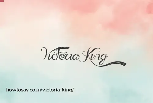 Victoria King