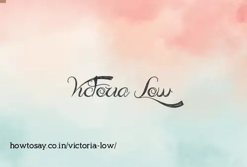 Victoria Low
