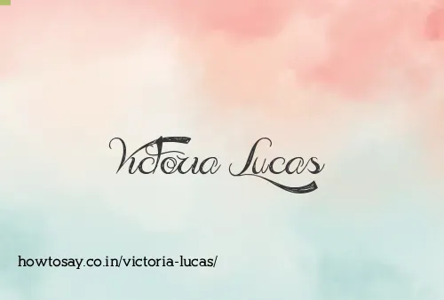Victoria Lucas