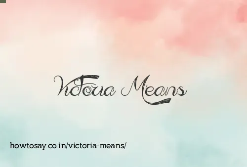 Victoria Means
