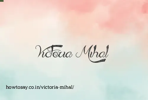 Victoria Mihal