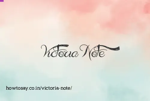 Victoria Note