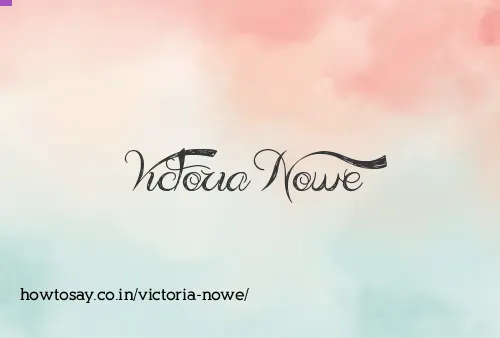 Victoria Nowe