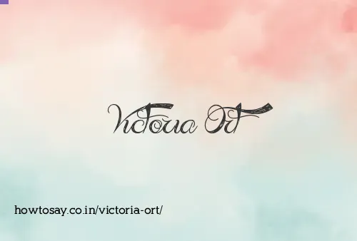 Victoria Ort